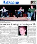 Actors now learning on stage of life