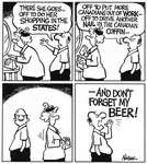 Steve Nease Editorial Cartoons: Don't Forget my Beer!