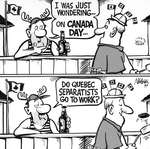 Steve Nease Editorial Cartoons: What Separatists Do on Canada Day