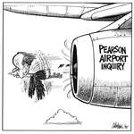 Steve Nease Editorial Cartoons: Pearson Airport Inquiry